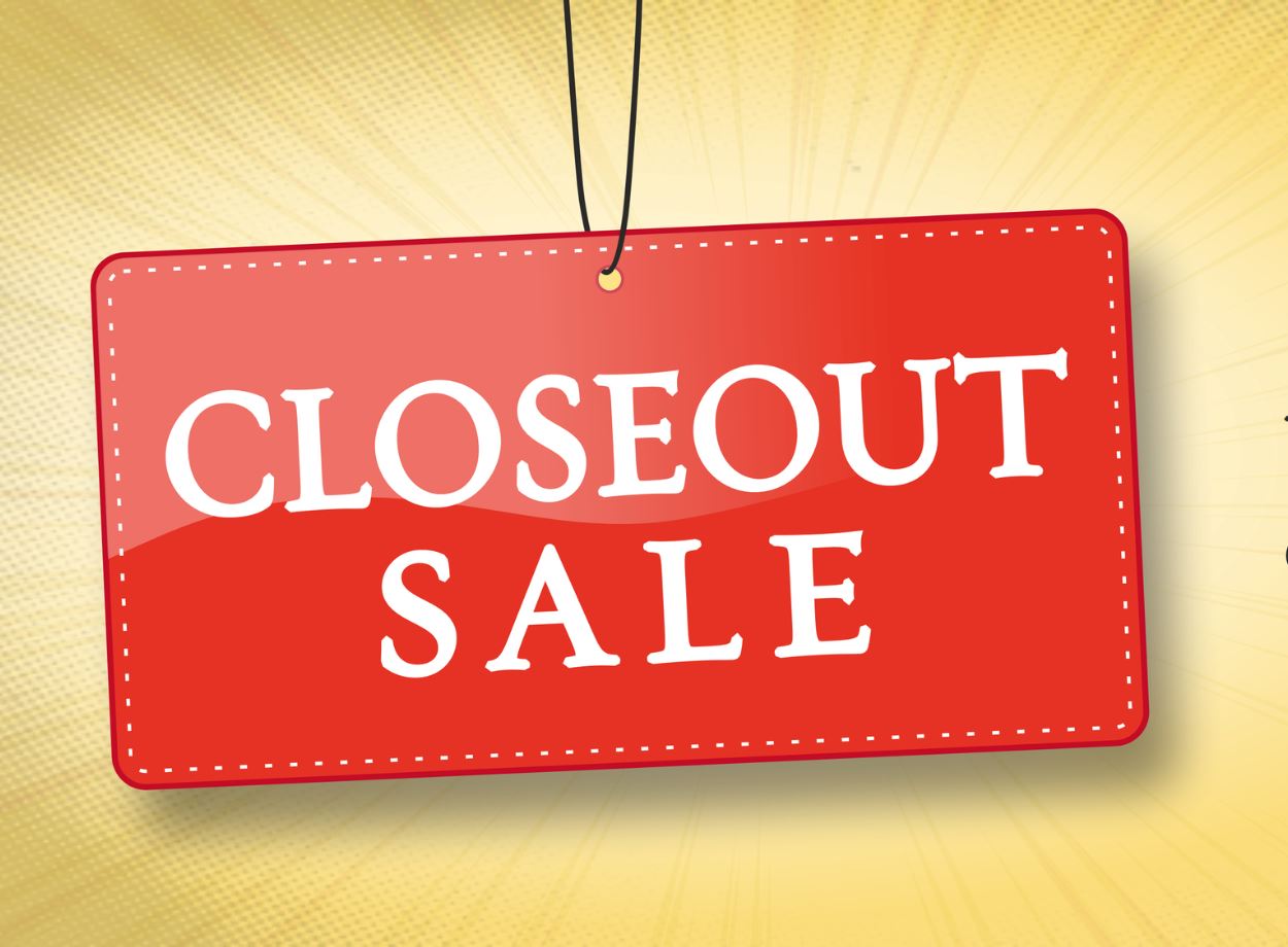 CLOSEOUT SALE